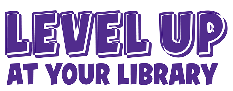 Level Up At Your Library