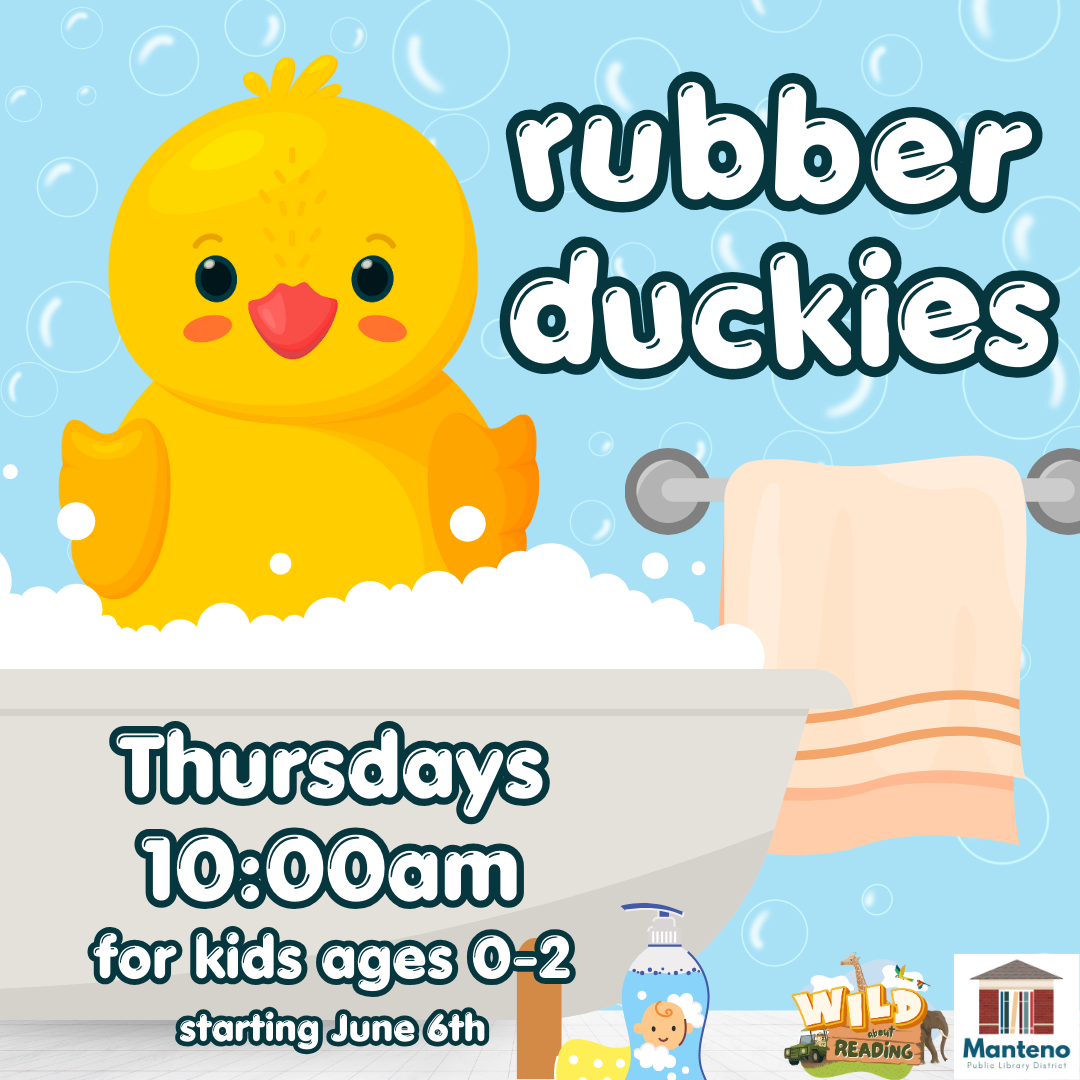 Rubber Duckies. Thursday 10:00am for kids ages 0-2. Starting June 6th.
