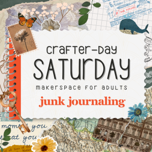Crafter Day Saturday Junk Journaling