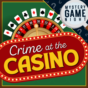 Mystery Game Night Crime at the Casino