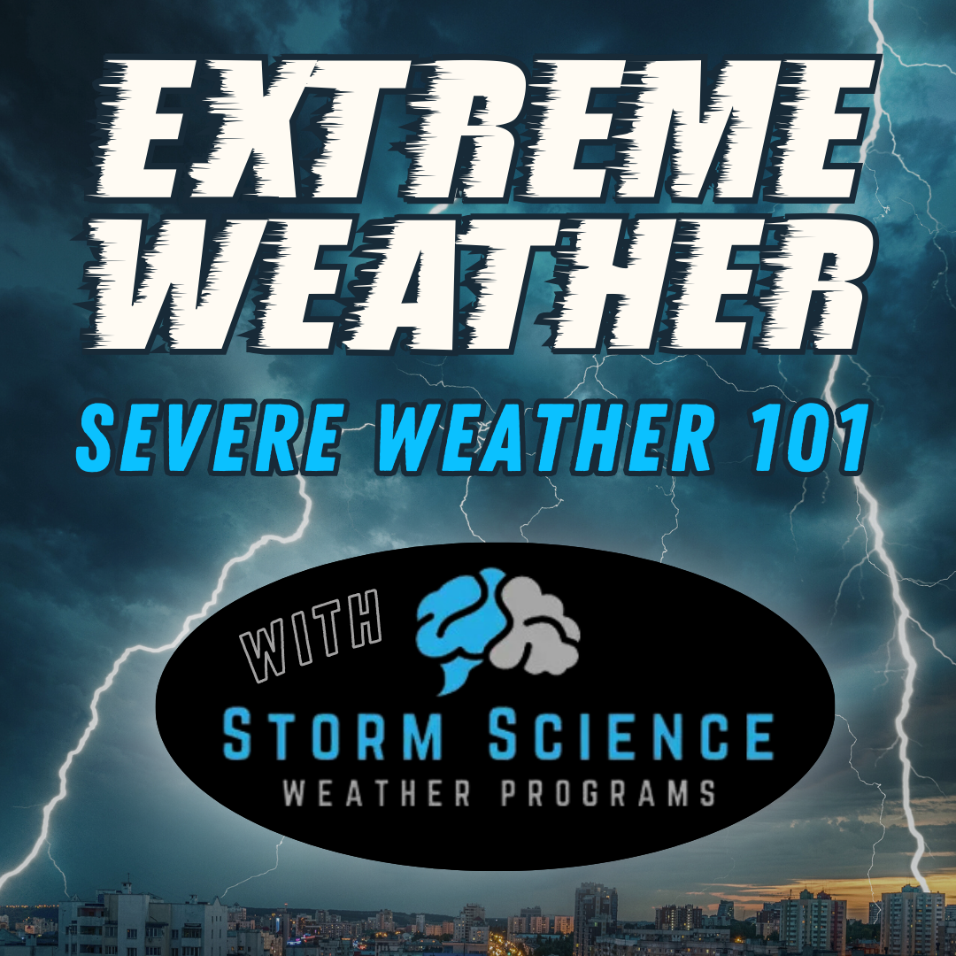 Extreme Weather Severe Weather 101 Storm Science Weather Programs