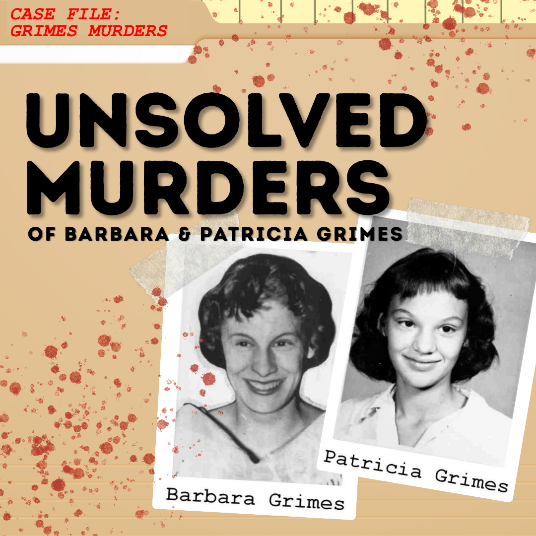 Unsolved Murders of Barbara & Patricia Grimes