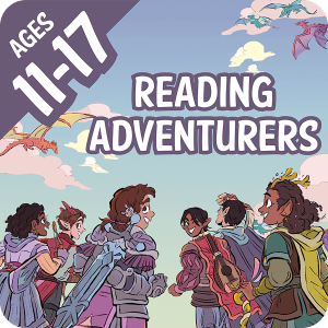 Ages 11-17 Reading Adventurers